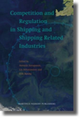 Competition and Regulation in Shipping and Shipping Related Industries book