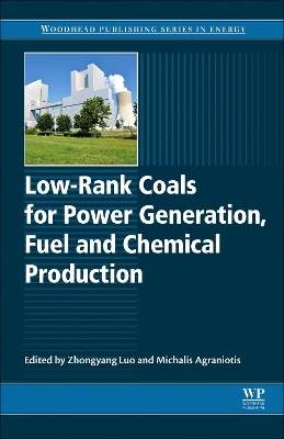 Low-rank Coals for Power Generation, Fuel and Chemical Production book