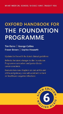 Oxford Handbook for the Foundation Programme by Tim Raine