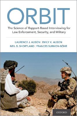 ORBIT: The Science of Rapport-Based Interviewing for Law Enforcement, Security, and Military book