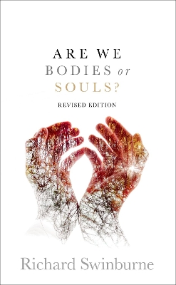 Are We Bodies or Souls?: Revised edition book