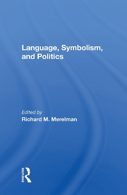 Language, Symbolism, And Politics by Richard M. Merelman