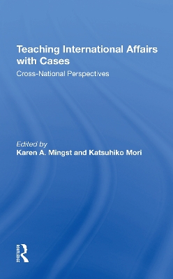 Teaching International Affairs With Cases: Cross-national Perspectives book