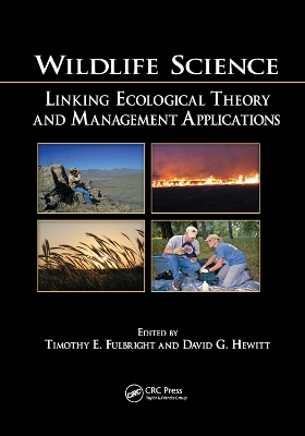 Wildlife Science: Linking Ecological Theory and Management Applications by Timothy E. Fulbright