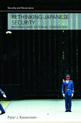 Rethinking Japanese Security by Peter J. Katzenstein