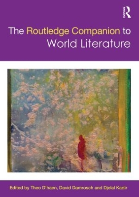 Routledge Companion to World Literature by Theo D'haen