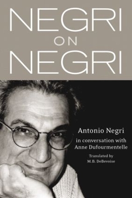 Negri on Negri by Antonio Negri