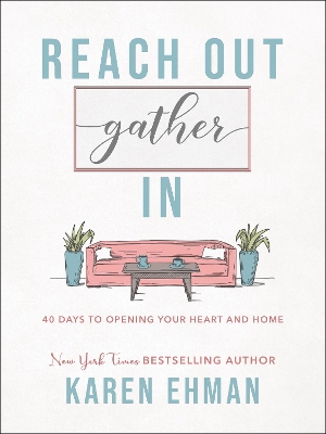 Reach Out, Gather In – 40 Days to Opening Your Heart and Home book