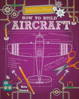 How to Build Aircraft by Rita Storey