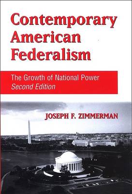Contemporary American Federalism by Joseph F. Zimmerman