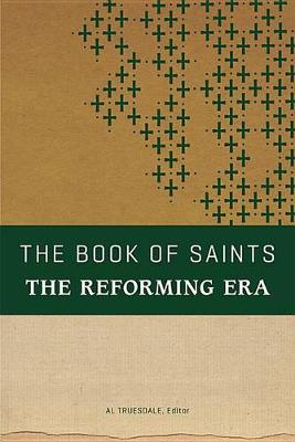 Book of Saints: The Reforming Era book