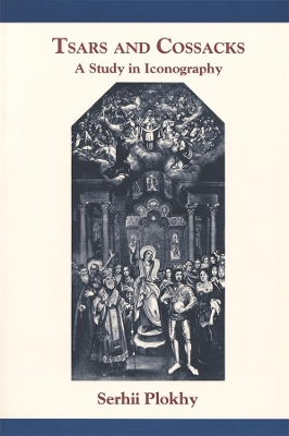 Tsars & Cossacks - A Study in Iconography book