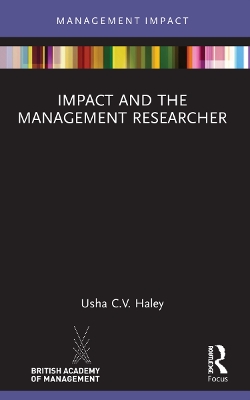 Impact and the Management Researcher by Usha C.V. Haley