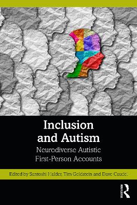 Inclusion and Autism: Neurodiverse Autistic First-Person Accounts by Santoshi Halder