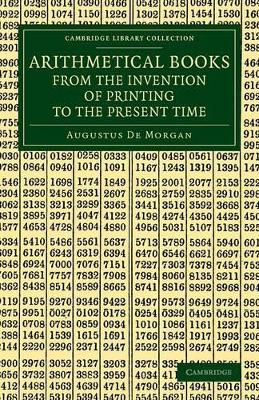 Arithmetical Books from the Invention of Printing to the Present Time book