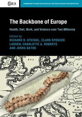 The Backbone of Europe: Health, Diet, Work and Violence over Two Millennia book