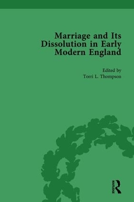 Marriage and its Dissolution in Early Modern England by Torri L Thompson