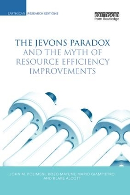 The Jevons Paradox and the Myth of Resource Efficiency Improvements by Blake Alcott