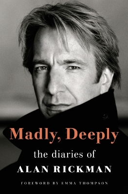 Madly, Deeply: The Diaries of Alan Rickman book