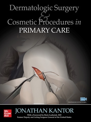 Dermatologic Surgery and Cosmetic Procedures in Primary Care Practice book