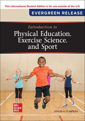 Introduction to Physical Education, Exercise Science, and Sport: 2024 Release ISE book