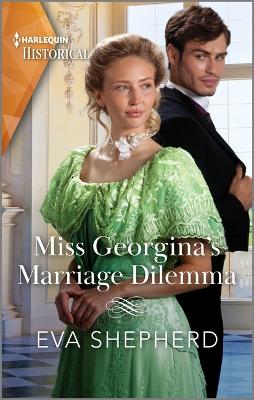 Miss Georgina's Marriage Dilemma by Eva Shepherd