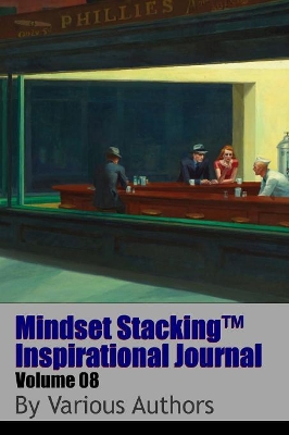 Mindset Stackingtm Inspirational Journal Volume08 by Robert C. Worstell