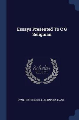 Essays Presented to C G Seligman by Evans Pritchard E E