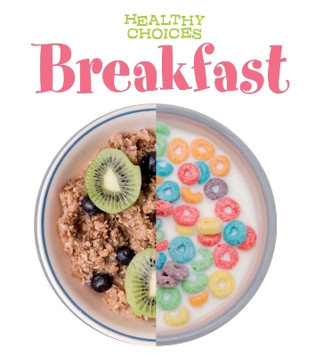 Breakfast: Healthy Choices book