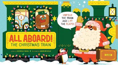 All Aboard! The Christmas Train (An Abrams Extend-a-book) book