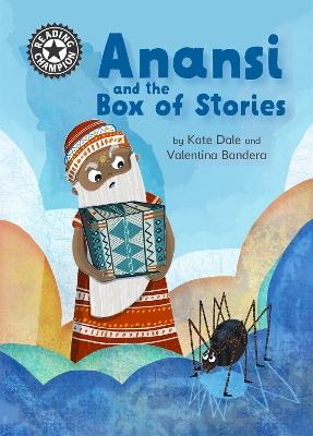 Reading Champion: Anansi and the Box of Stories: Independent Reading 11 book