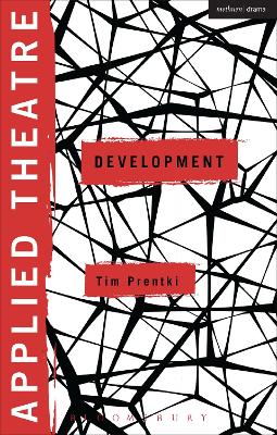 Applied Theatre: Development by Tim Prentki
