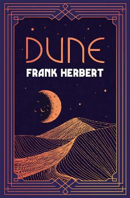 Dune: The breath-taking and Academy Award-nominated science fiction masterpiece by Frank Herbert