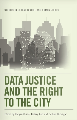 Data Justice and the Right to the City by Morgan Currie