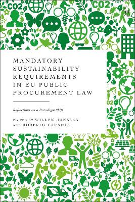 Mandatory Sustainability Requirements in EU Public Procurement Law: Reflections on a Paradigm Shift book