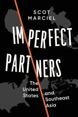 Imperfect Partners: The United States and Southeast Asia book