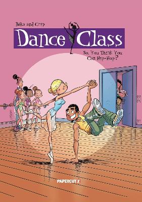 Dance Class Vol. 1: So, You Think You Can Hip-Hop? book