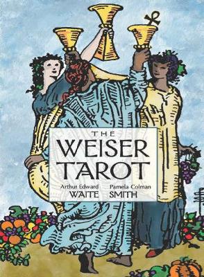 The Weiser Tarot: A New Edition of the Classic 1909 Smith-Waite Deck book