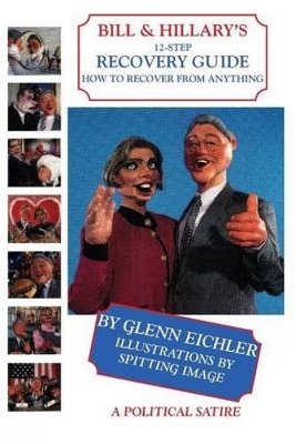 Bill & Hillary's 12-Step Recovery Guide book