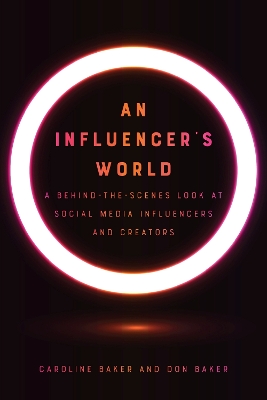 An Influencer's World: A Behind-the-Scenes Look at Social Media Influencers and Creators book