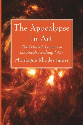 The Apocalypse in Art by Montague Rhodes James