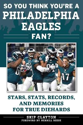 So You Think You're a Philadelphia Eagles Fan? book