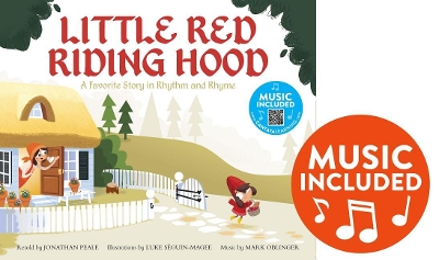 Little Red Riding Hood: A Favorite Story in Rhythm and Rhyme by Jonathan Peale