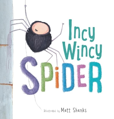 Incy Wincy Spider by Matt Shanks