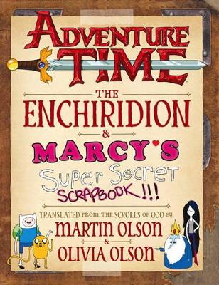 Adventure Time - The Enchiridion & Marcy's Super Secret Scrapbook book