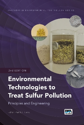 Environmental Technologies to Treat Sulfur Pollution: principles and engineering by Piet Lens