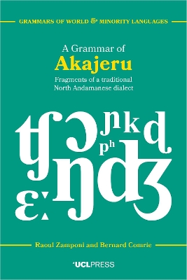 A Grammar of Akajeru: Fragments of a Traditional North Andamanese Dialect book
