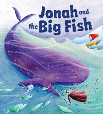 My First Bible Stories Old Testament: Jonah and the Big Fish by Katherine Sully