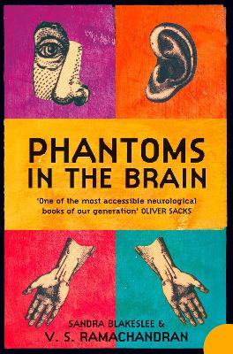 Phantoms in the Brain by V S Ramachandran