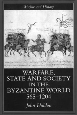 Warfare, State and Society in the Byzantine World book